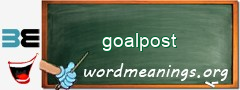 WordMeaning blackboard for goalpost